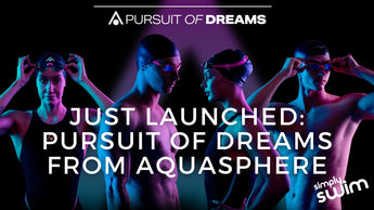 Just Launched: Pursuit of Dreams from Aquasphere