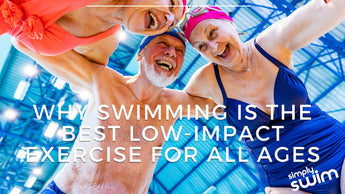 Why Swimming is the Best Low-Impact Exercise for All Ages