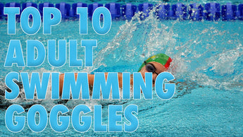 Top 10 Adult Swimming Goggles