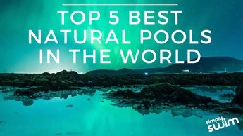 Top 5 Best Natural Pools in the World