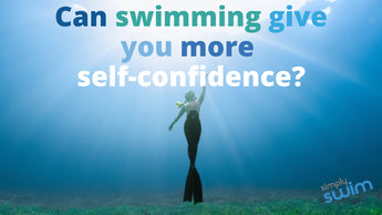 Can swimming give you more self-confidence? | Blog | Simply Swim