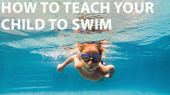 How To Teach Your Child To Swim (2-5 years)