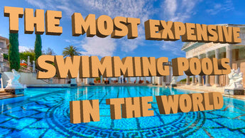 The Most Expensive Swimming Pools In The World