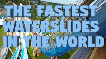 The Fastest Water Slides In The World